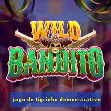 jogo do tigrinho demonstrativo